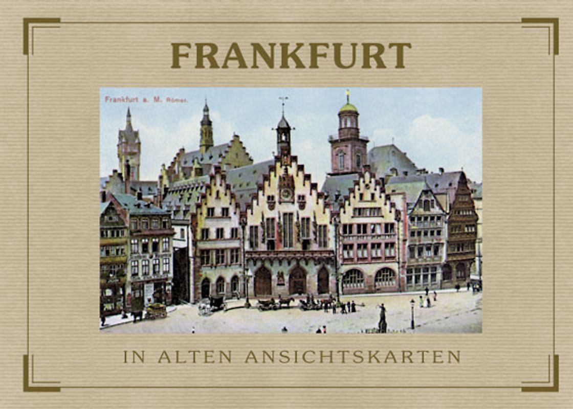 Frankfurt - In alten Ansichtskarten