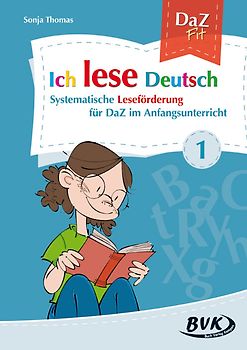 Ich lese Deutsch Band 1. Systematische Leseförderung für DaZ im Anfangsunterricht