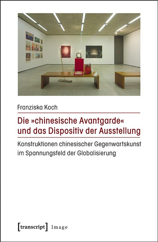 Die »chinesische Avantgarde« und das Dispositiv der Ausstellung