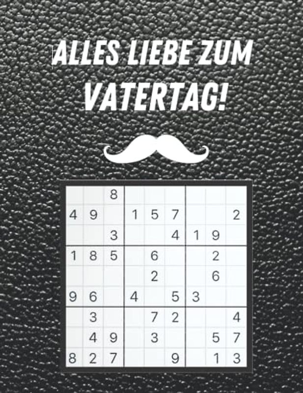 Vatertagsgeschenk - Alles Liebe zum Vatertag: 100 Rätsel Sudoku von Leicht bis Schwer | Vatertagsgeschenke Ideen Buck personalisiert Für Papa Opa
