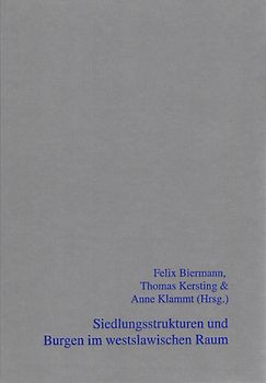 Siedlungsstrukturen und Burgen im westslawischen Raum
