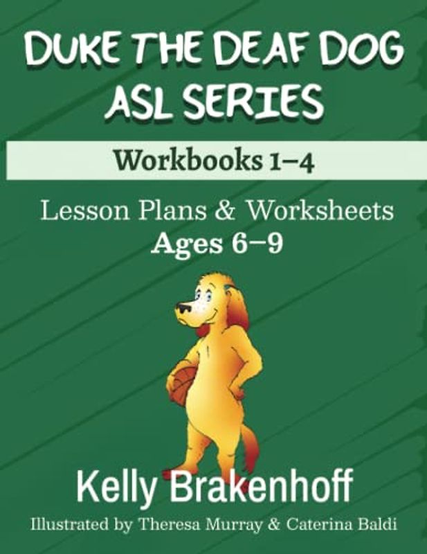 Duke the Deaf Dog ASL Series Ages 6-9: Lesson Plans & Worksheets Workbooks 1-4