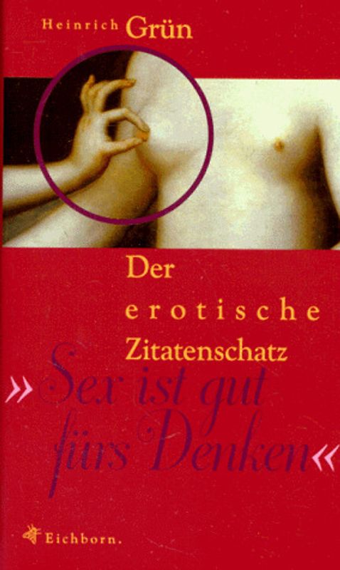 Sex ist gut fürs Denken. Der erotische Zitatenschatz