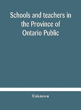 Schools And Teachers In The Province Of Ontario Public And Separate High And Continuation Technical And Vocational Normal And Model Schools November 1929