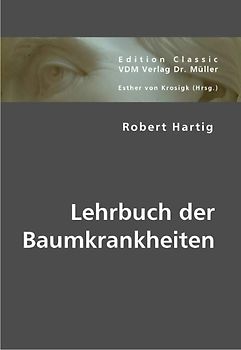 Lehrbuch der Baumkrankheiten