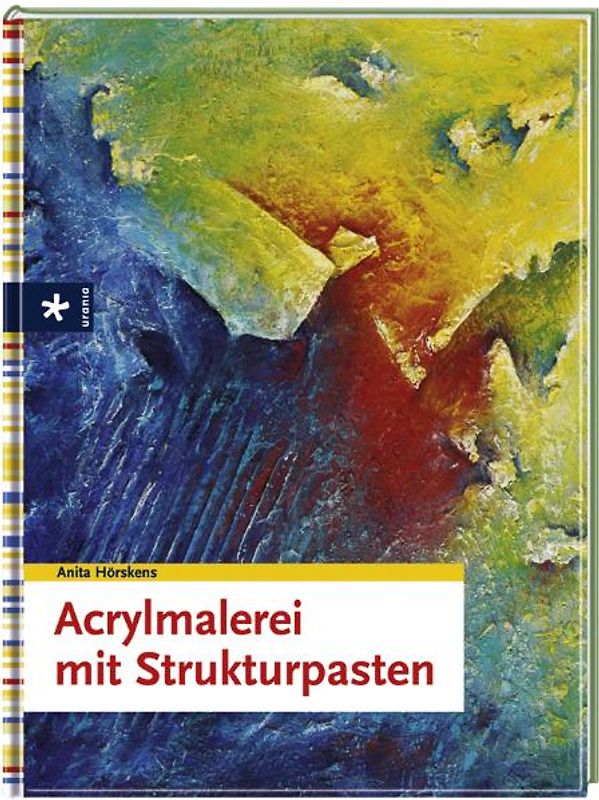 Acrylmalerei mit Strukturpasten
