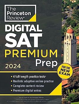 Princeton Review Digital SAT Premium Prep, 2024: 4 Practice Tests + Online Flashcards + Review & Tools (2024) (College Test Preparation)