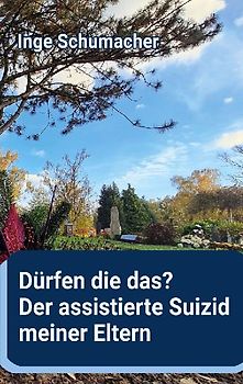Dürfen die das? Der assistierte Suizid meiner Eltern