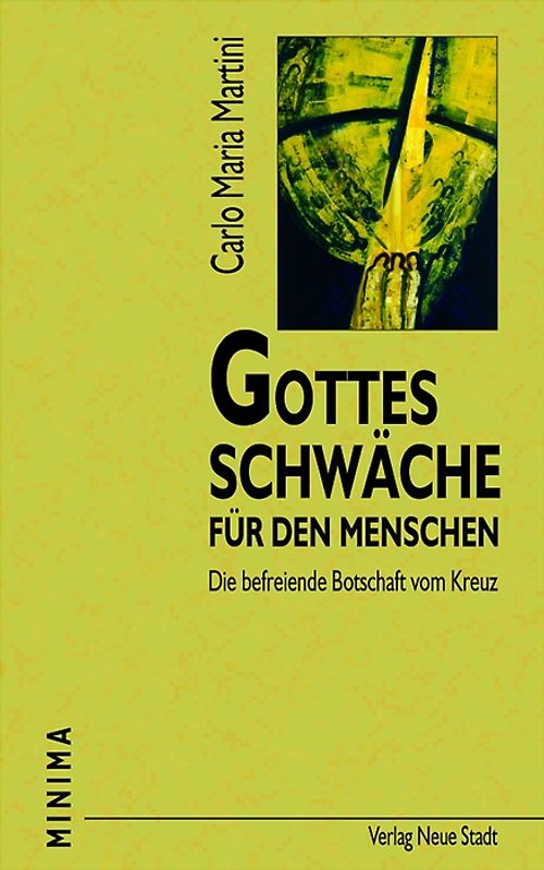 Gottes Schwäche für den Menschen