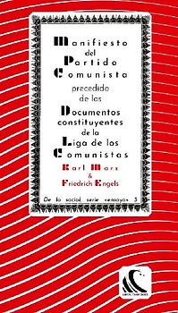 Manifiesto del Partido Comunista, precedido de los documentos constituyentes de la Liga de los Comunistas : y de "En memoria del manifiesto de los comunistas", de Antonio Labriola
