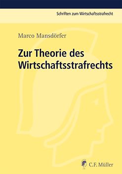 Zur Theorie des Wirtschaftsstrafrechts