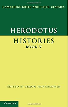 Herodotus: Histories Book V (Cambridge Greek and Latin Classics) - Herodotus, .