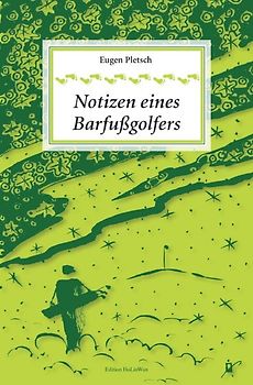 Notizen eines Barfußgolfers