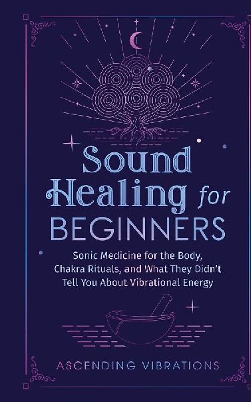 Sound Healing For Beginners