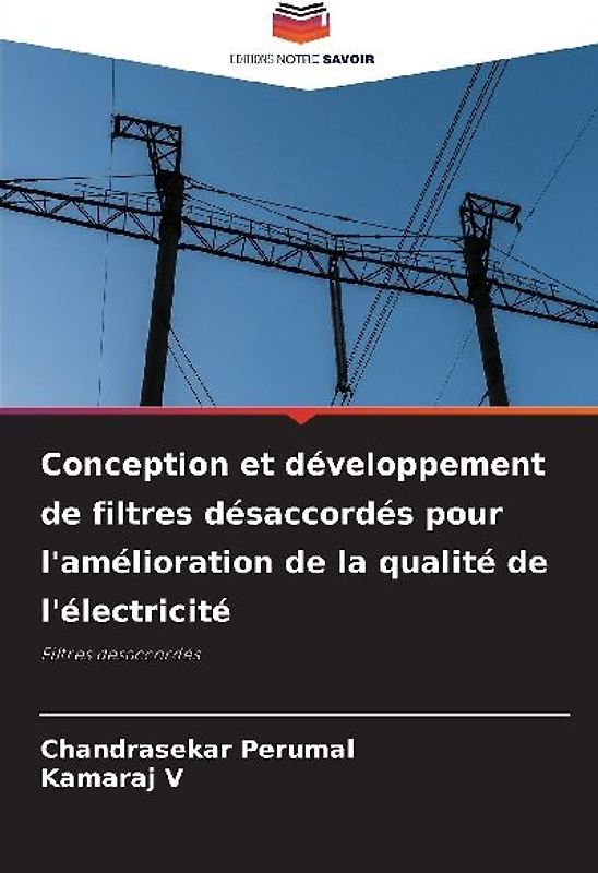 Conception et développement de filtres désaccordés pour l'amélioration de la qualité de l'électricité