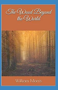 The Wood Beyond the World Illustrated