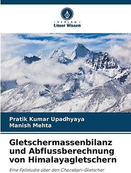 Gletschermassenbilanz und Abflussberechnung von Himalayagletschern