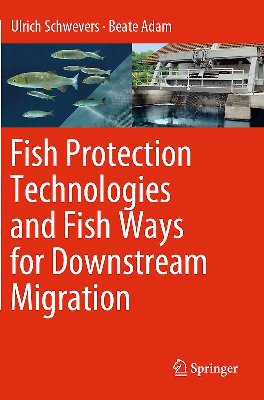 Fish Protection Technologies and Fish Ways for Downstream Migration