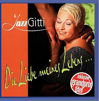 Jazz Gitti - Die Liebe Meines Lebens