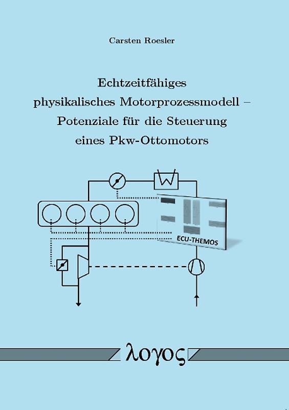 Echtzeitfähiges physikalisches Motorprozessmodell -- Potenziale für die Steuerung eines Pkw-Ottomotors