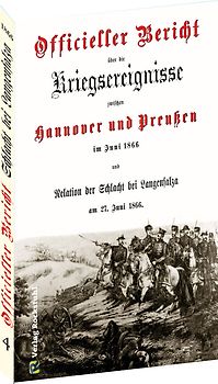 SCHLACHT BEI LANGENSALZA 1866 – Offizieller Bericht der Hannoverschen Armee