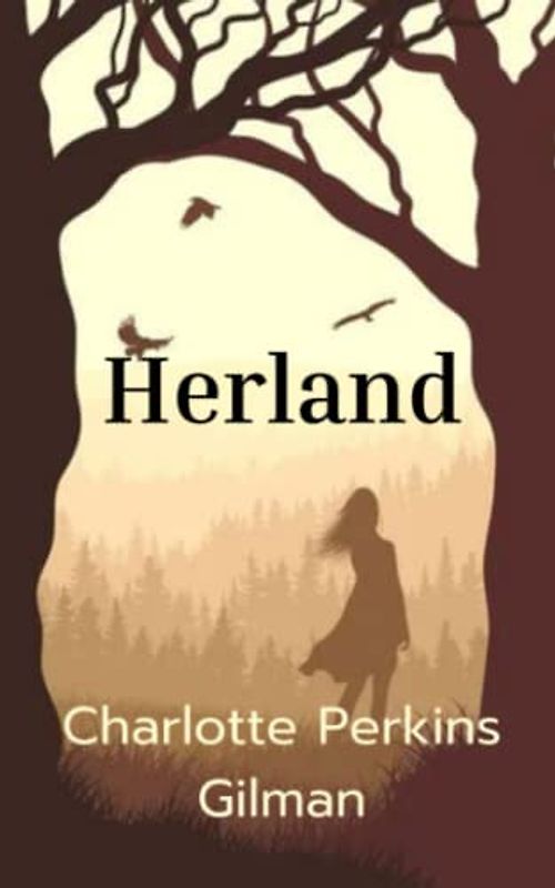 Herland: A Feminist Sci-Fi Classic (Annotated)