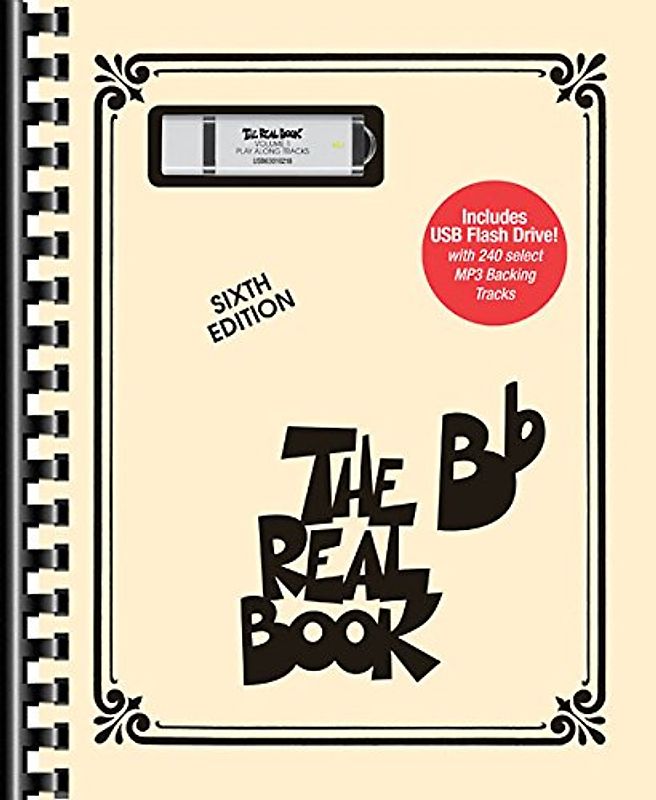 The Real Book: Bb Edition, Includes USB Flash Drive with 240 Select MP3 Backing Tracks (1)