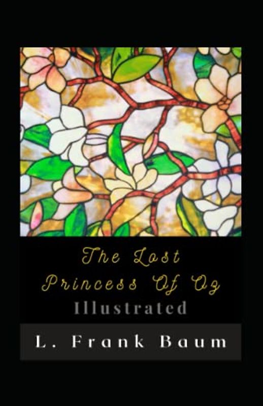 The Lost Princess Of Oz Illustrated
