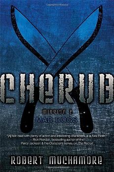 Mad Dogs (Volume 8) (CHERUB, Band 8)
