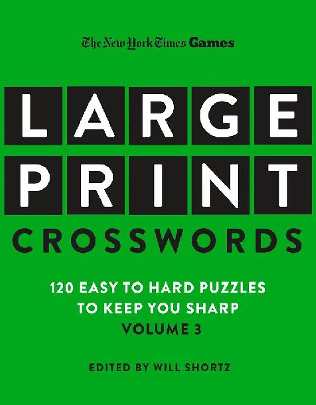 New York Times Games Large-Print Crosswords Volume 3
