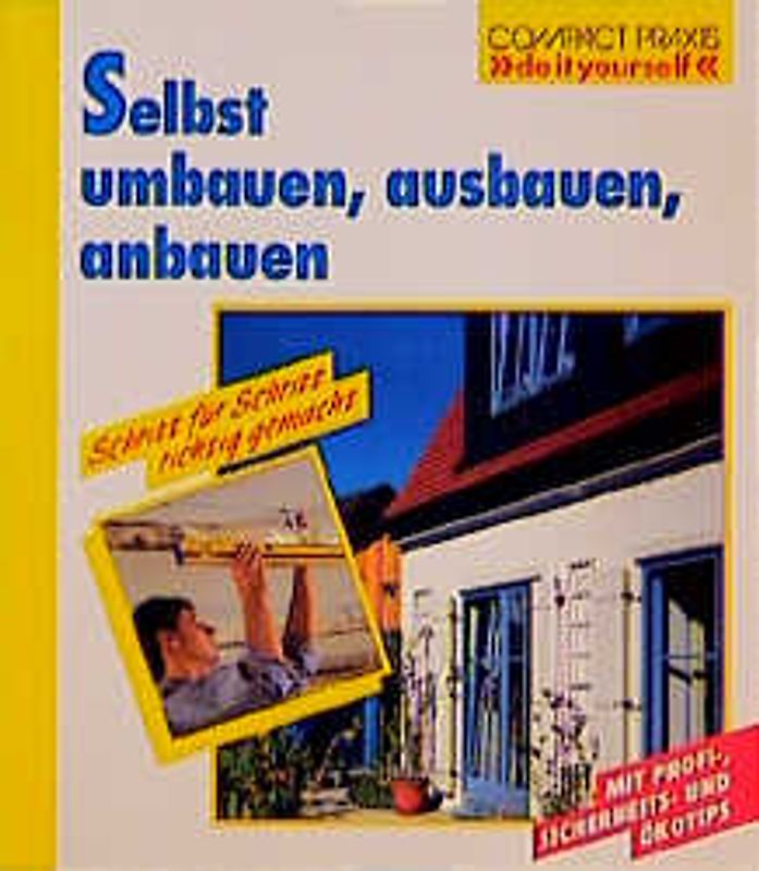 Selbst umbauen, ausbauen, anbauen