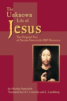 The Unknown Life of Jesus