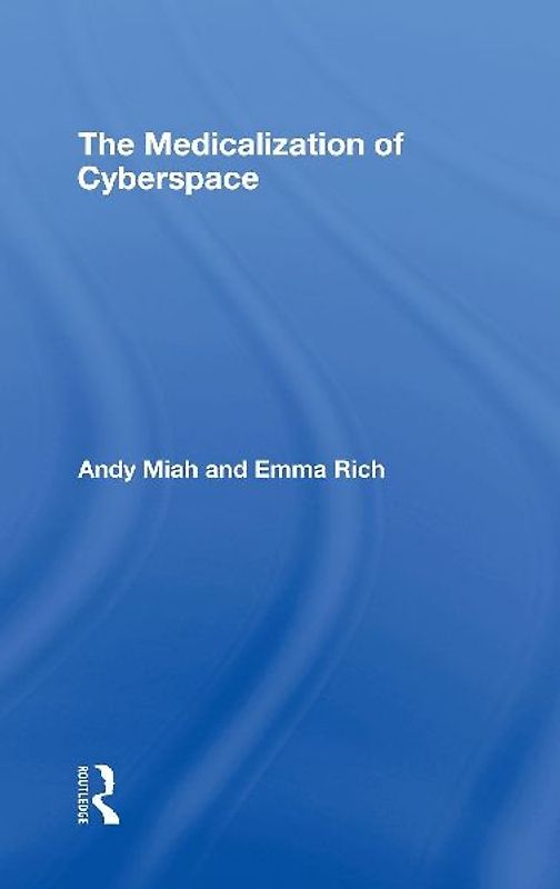 The Medicalization of Cyberspace