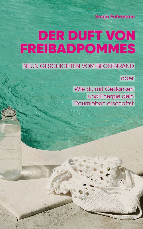 Der Duft von Freibadpommes