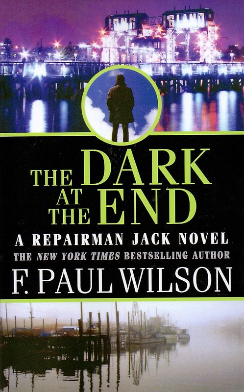 The Dark at the End - F. Paul Wilson [Paperback]