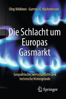 Die Schlacht um Europas Gasmarkt