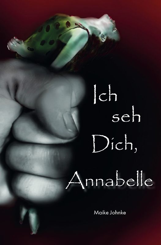 Ich seh Dich, Annabelle