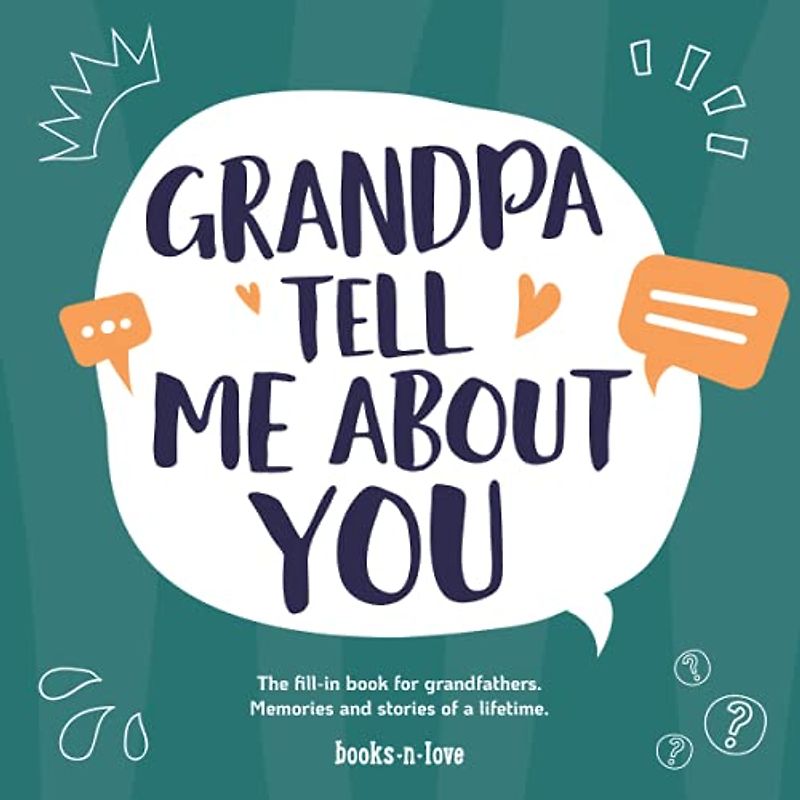 Grandpa tell me about you: The fill-in book for grandfathers | Memories and stories of a lifetime | Gift for grandpa