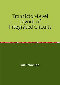Transistor-Level Layout of Integrated Circuits