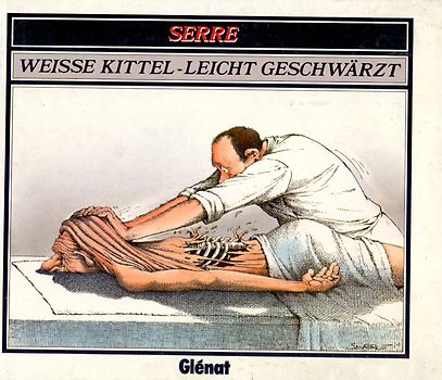 Weisse Kittel - leicht geschwärzt - Claude Serre [Gebundene Ausgabe]