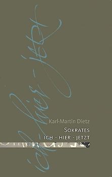 Sokrates: ich - hier - jetzt