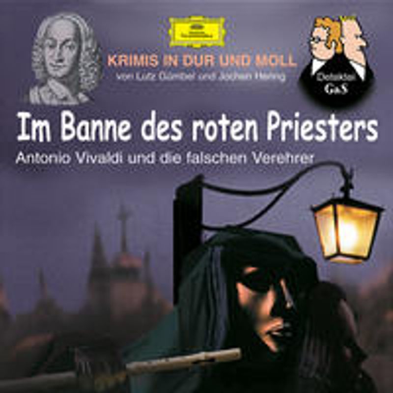 Im Banne des roten Priesters "Antonio Vivaldi und die falschen Verehrer". Krimis in Dur und Moll