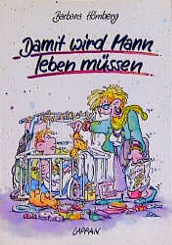 Damit wird Mann leben müssen