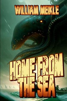 Home From The Sea: Tales of Lovecraftian Terror