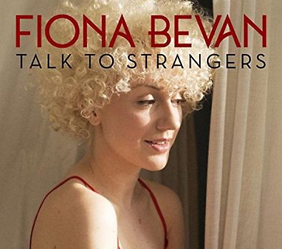 Fiona Bevan - Talk to Strangers