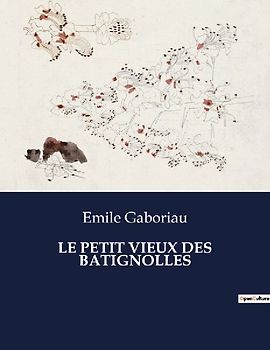 LE PETIT VIEUX DES BATIGNOLLES