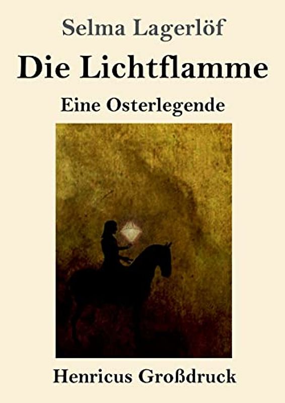 Die Lichtflamme (Großdruck): Eine Osterlegende