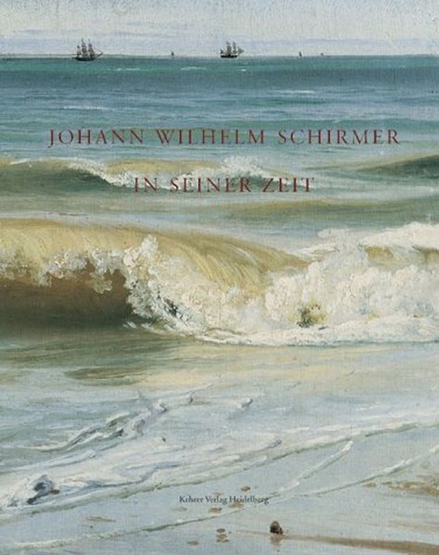 Johann Wilhelm Schirmer in seiner Zeit. Landschaft im 19. Jahrhundert zwischen Wirklichkeit und Ideal. Katalog zur Ausstellung in der Staatlichen Kunsthalle Karlsruhe (20.4.-14.7.2002) und im Suermondt-Ludwig-Museum Aachen (24.8.-17.11.2002)