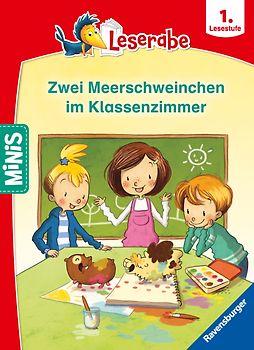 Ravensburger Minis - Leserabe Schulgeschichten, 1. Lesestufe - Zwei Meerschweinchen im Klassenzimmer