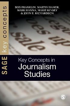 Key Concepts in Journalism Studies
